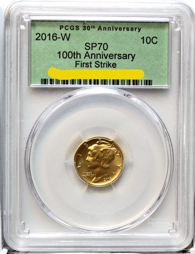 2016-W Gold Winged Liberty (Mercury Dime) PCGS SP70 100th Anniversary First Strike